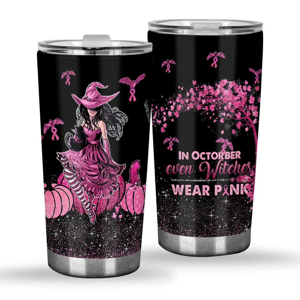 In October Even Witches Wear Pink - Breast Cancer Awareness Tumbler 0822