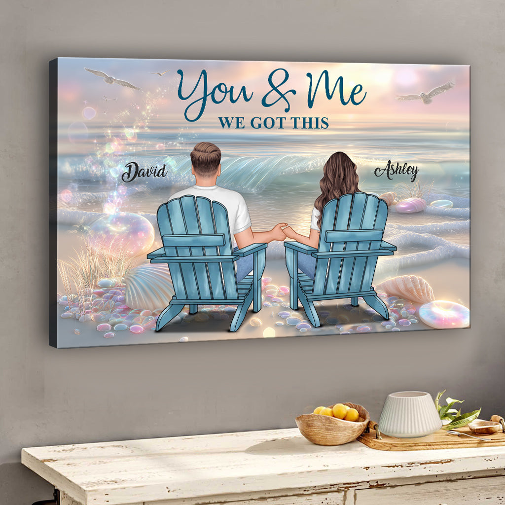 You & Me We Got This - Personalized Couple Canvas And Poster
