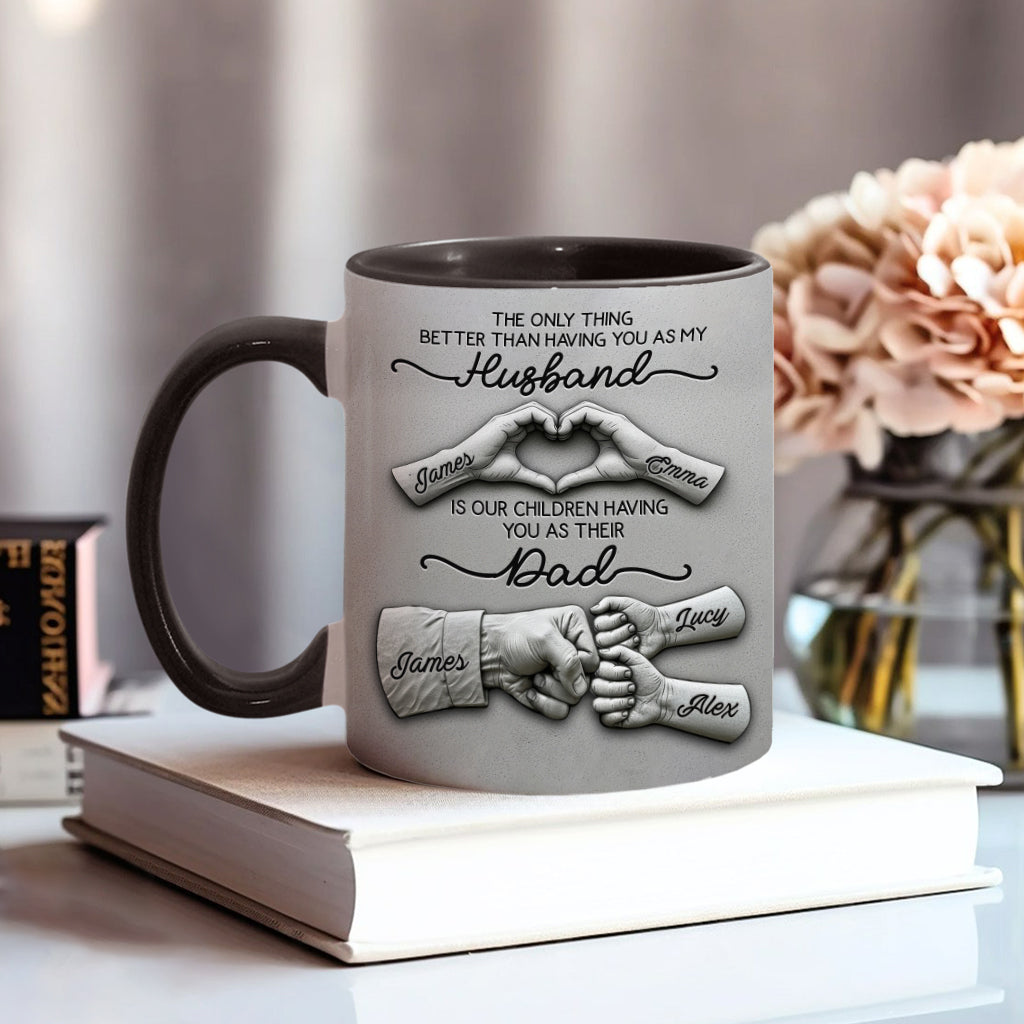 First Husband Now Daddy - Personalized Father Accent Mug