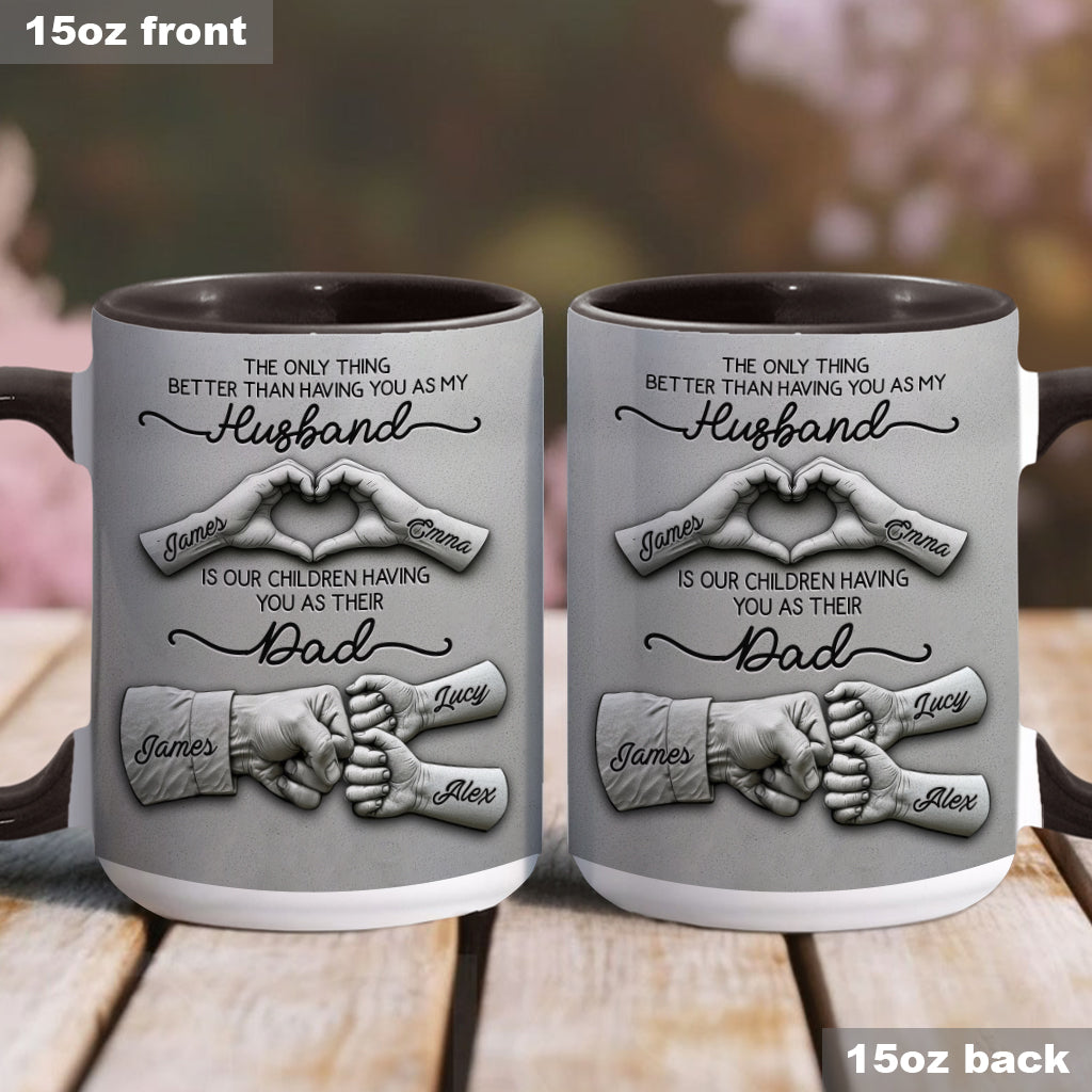 First Husband Now Daddy - Personalized Father Accent Mug