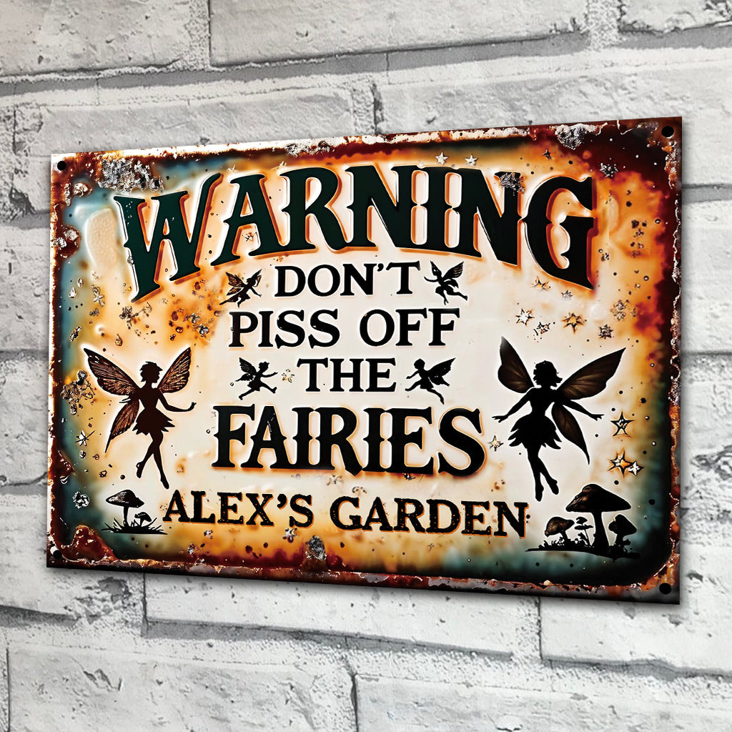 Don't Piss Off The Fairies - Personalized Gardening Rectangle Metal Sign