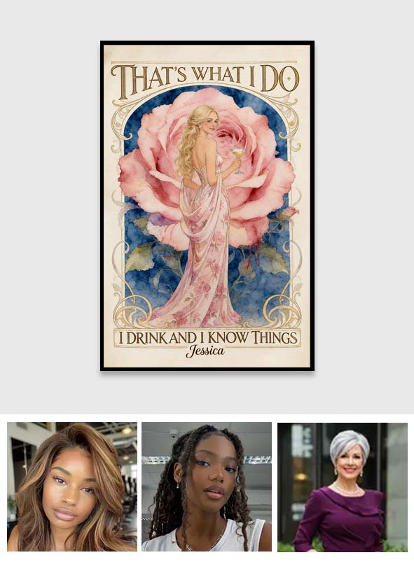 Das ist, was ich tue, ich trinke und ich kenne Dinge - Personalisierte Selbstliebe-Leinwand und Poster