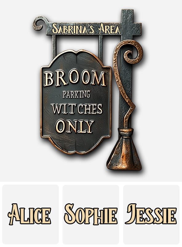 Broom Parking Witches Only - Personalized Witch Cut Metal Sign