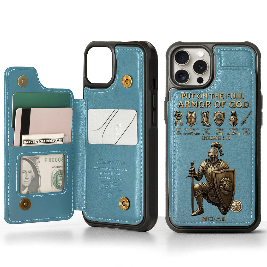 Put On The Full Amor Of God - Personalized Christian Wallet Phone Case