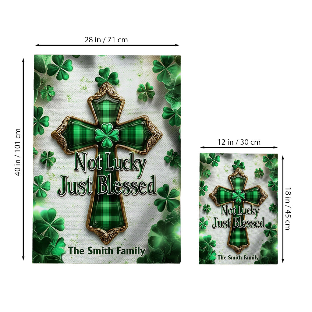 Not Lucky Just Blessed - Personalized Saint Patrick's Day Garden Flag