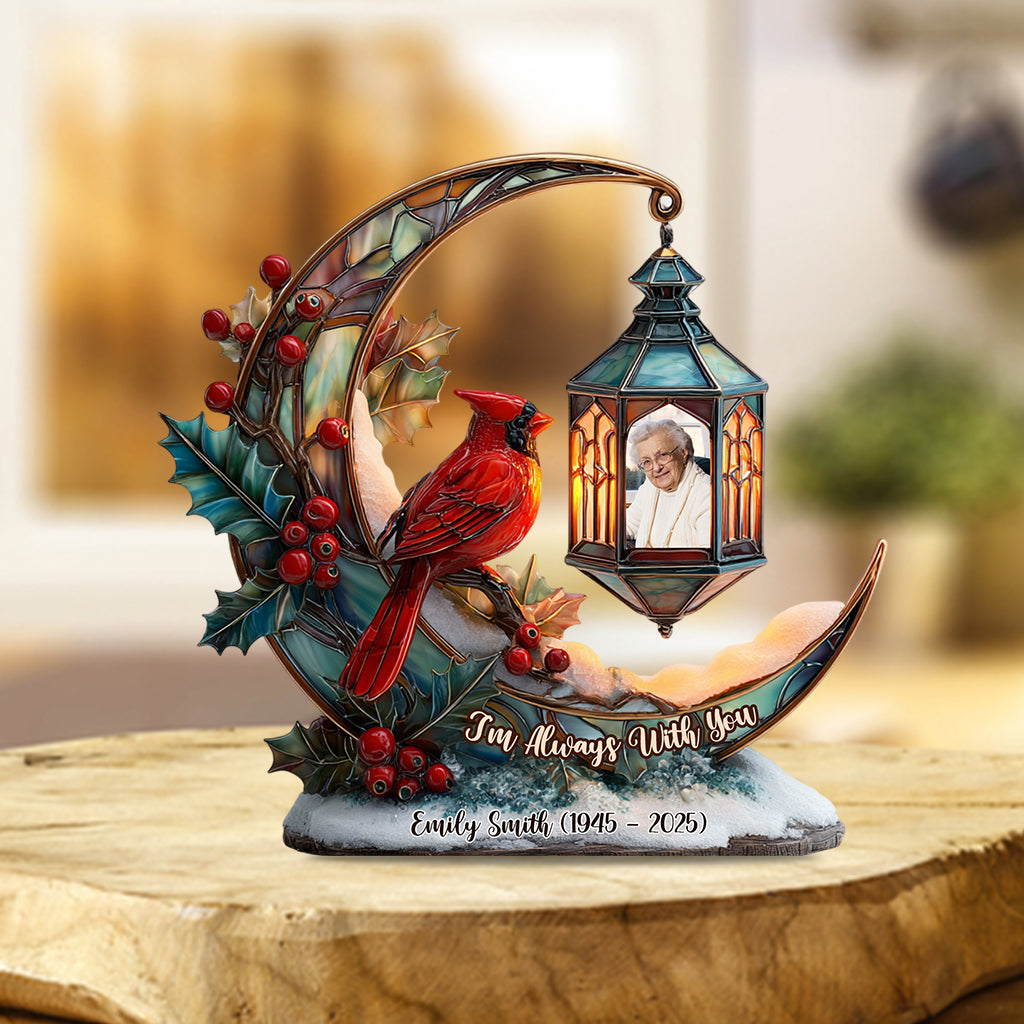 I'm Always With You - Personalized Memorial Custom Shaped Acrylic Plaque