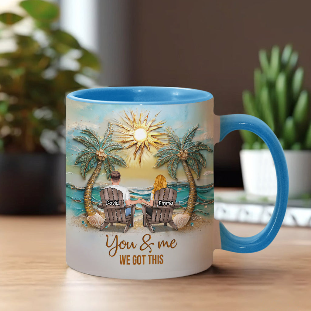 You And Me We Got This - Personalized Couple Accent Mug