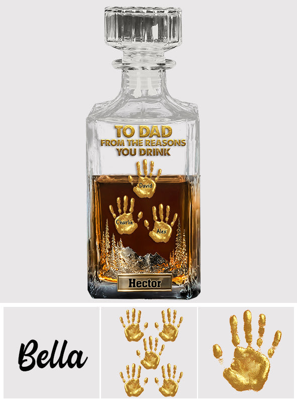 To Dad Papa Grandpa... From The Reasons You Drink - Personalized Father Whiskey Decanter Set
