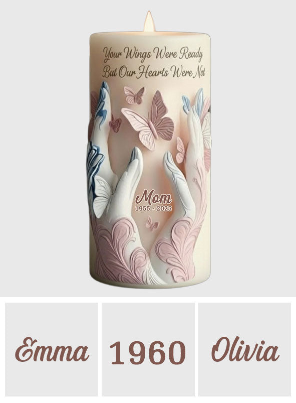 Your Wings Were Ready, But My Heart Was Not - Personalized Memorial Flameless Candle
