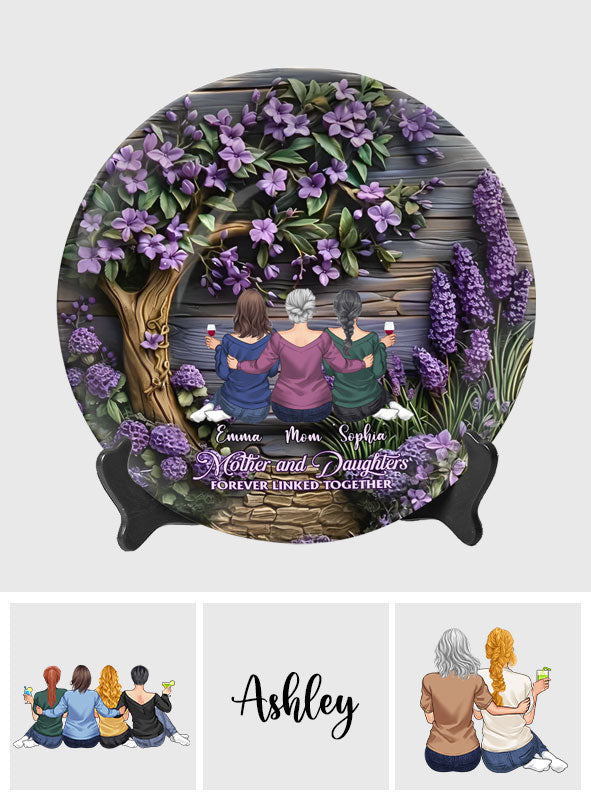 Mother And Daughters Forever Linked Together - Personalized Mother Ceramic Round Plate