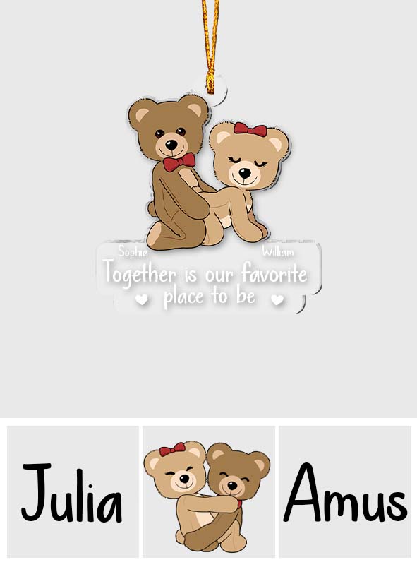 Together Is Our Favorite Place To Be - Personalized Couple Transparent Ornament