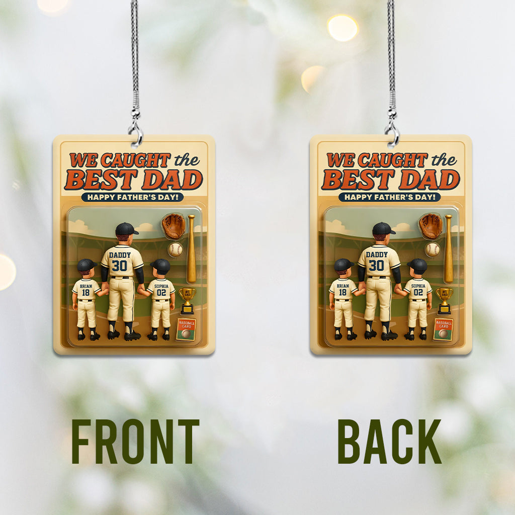 We Caught The Best Dad - Personalized Baseball Car Ornament