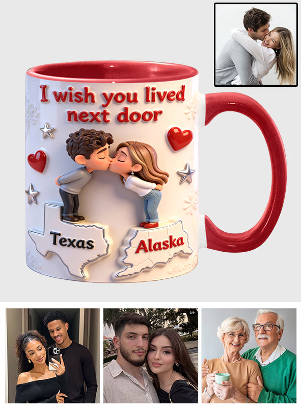 Ich wünschte, du würdest nebenan wohnen – Personalisierte Tasse für Paare