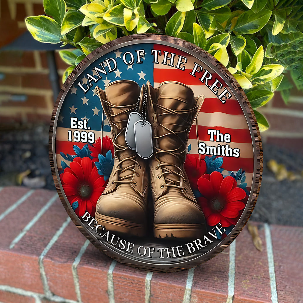 Because Of The Brave - Personalized Veteran Round Wood Sign
