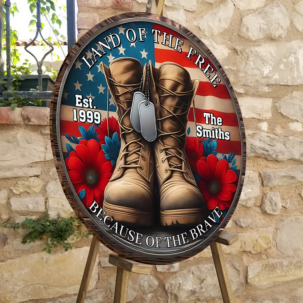 Because Of The Brave - Personalized Veteran Round Wood Sign