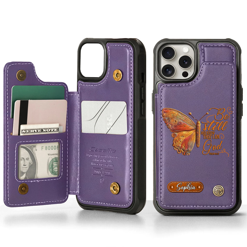 Be Still And Know That I Am God - Personalized Christian Wallet Phone Case