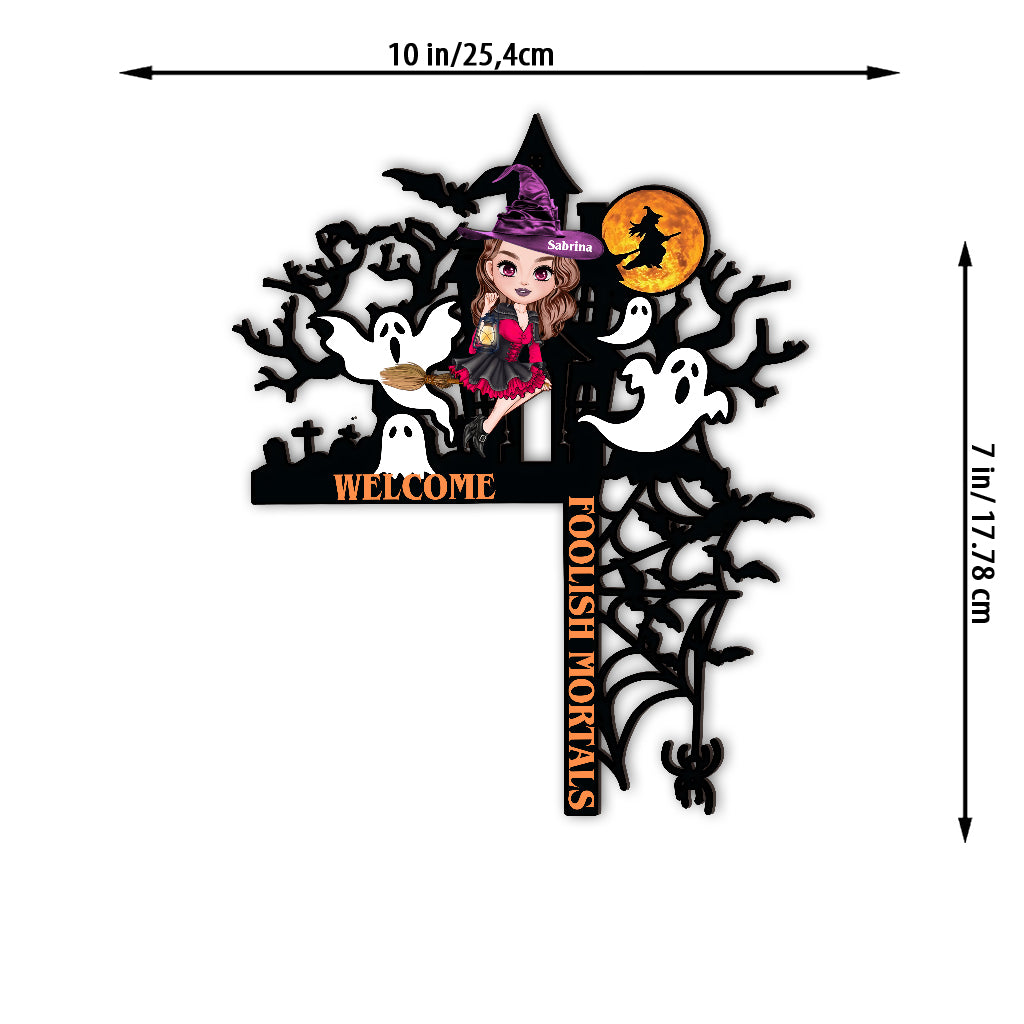 Welcome Foolish Mortals - Personalized Witch Door Frame Decoration