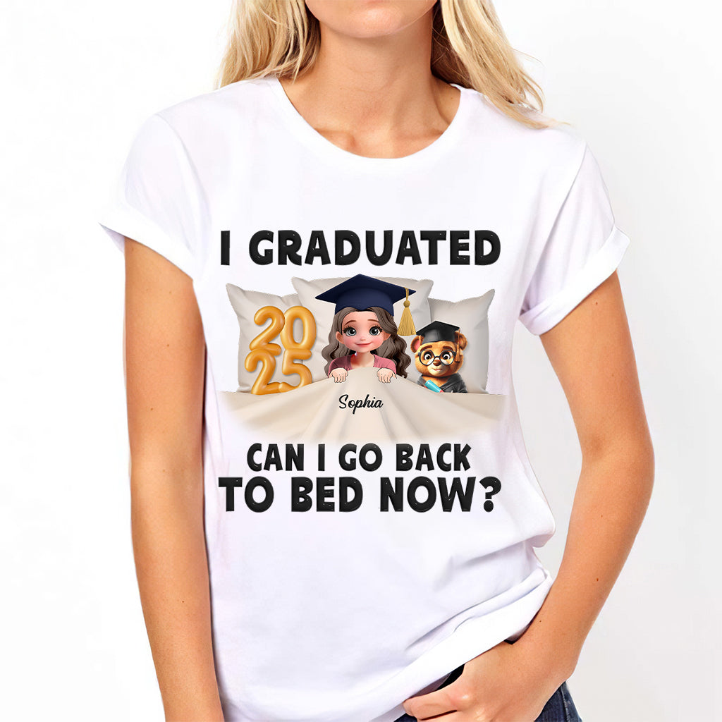 I Graduated Can I Go Back To Bed Now - Personalized Graduation T-shirt And Hoodie