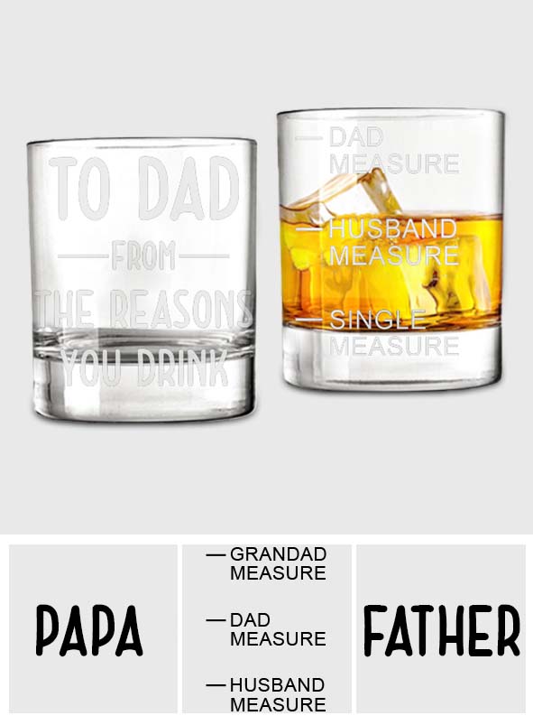 To Dad From The Reason Why You Drink - Personalized Father Whiskey Glass