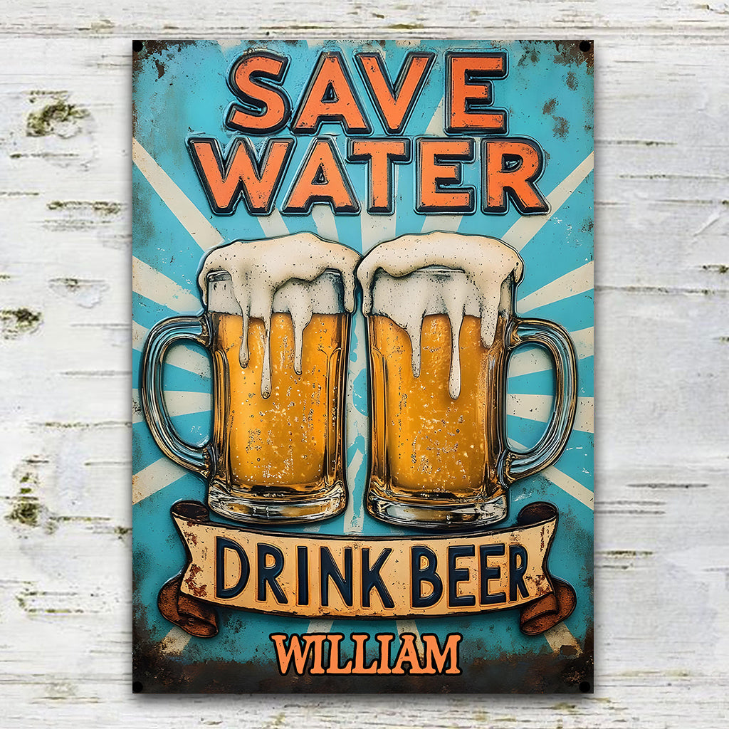 Save Water Drink Beer - Personalized Beer Rectangle Metal Sign