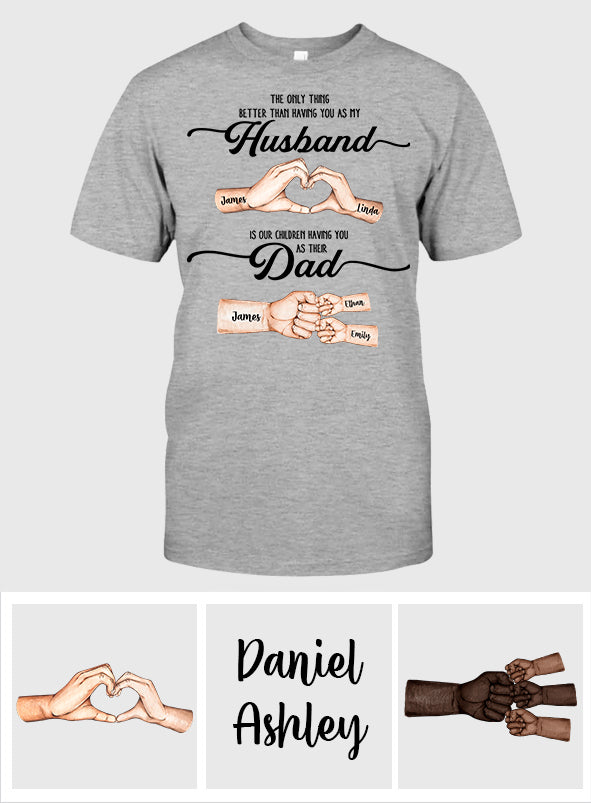 First Husband Now Daddy - Personalized Father T-shirt And Hoodie