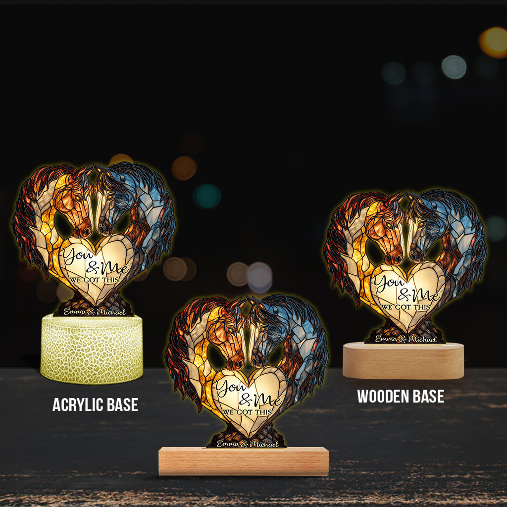 You And Me We Got This - Personalized Horse Shaped Plaque Light Base