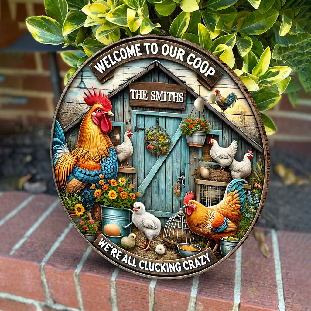 Welcome To Our Coop - Personalized Chicken Round Wood Sign