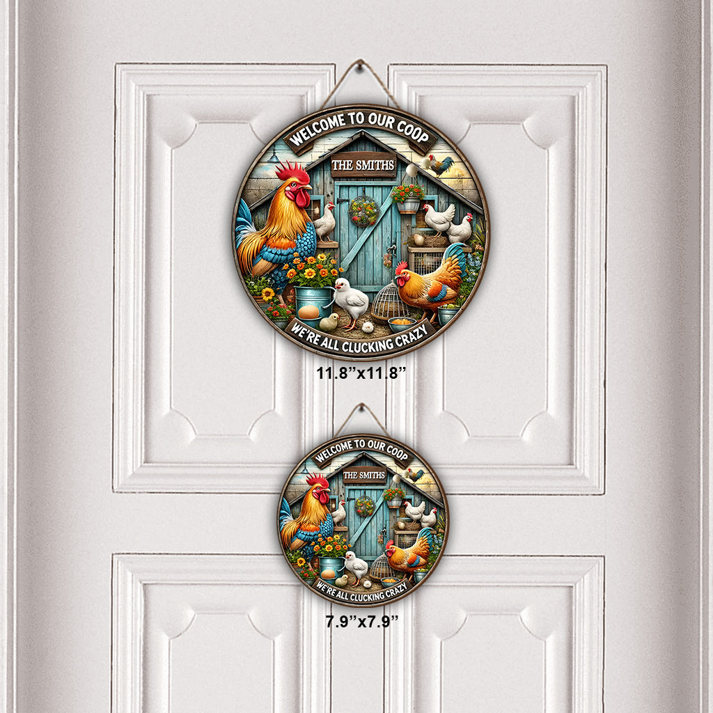 Welcome To Our Coop - Personalized Chicken Round Wood Sign