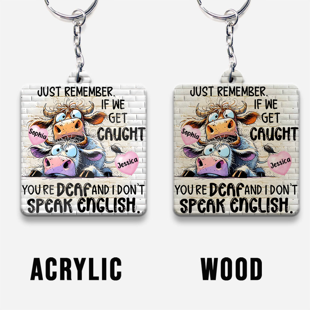 Remember If We Get Caught - Personalized Bestie Keychain