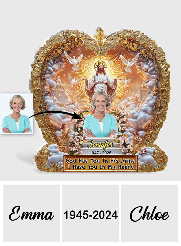 God Has You In His Arm - Personalized Memorial Custom Shaped Acrylic Plaque