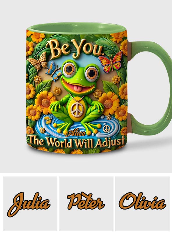Sei du selbst. Die Welt wird sich anpassen – Personalisierte Tasse mit Hippie-Akzent