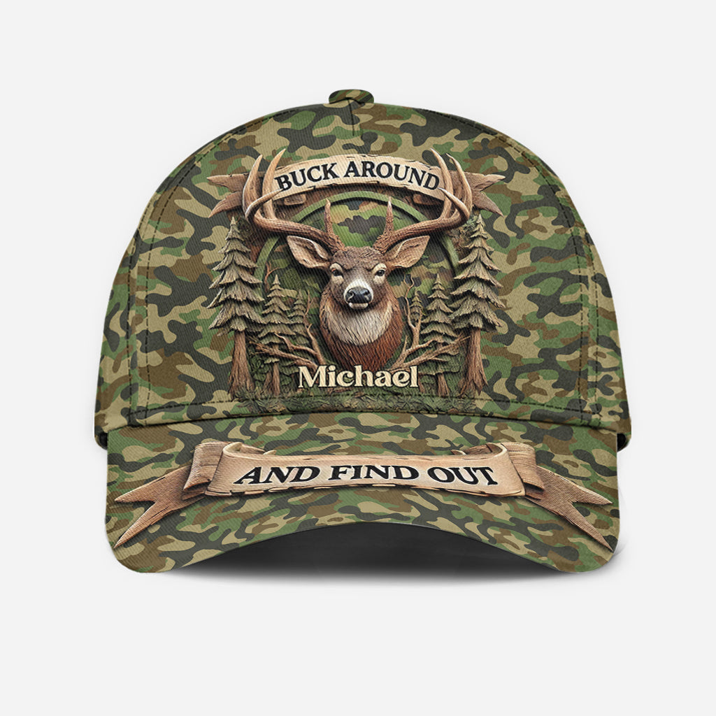 Buck Around And Find Out - Personalized Hunting Classic Cap