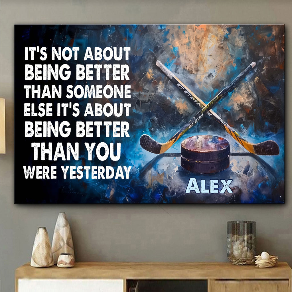 It's Being Better - Personalized Hockey Canvas And Poster