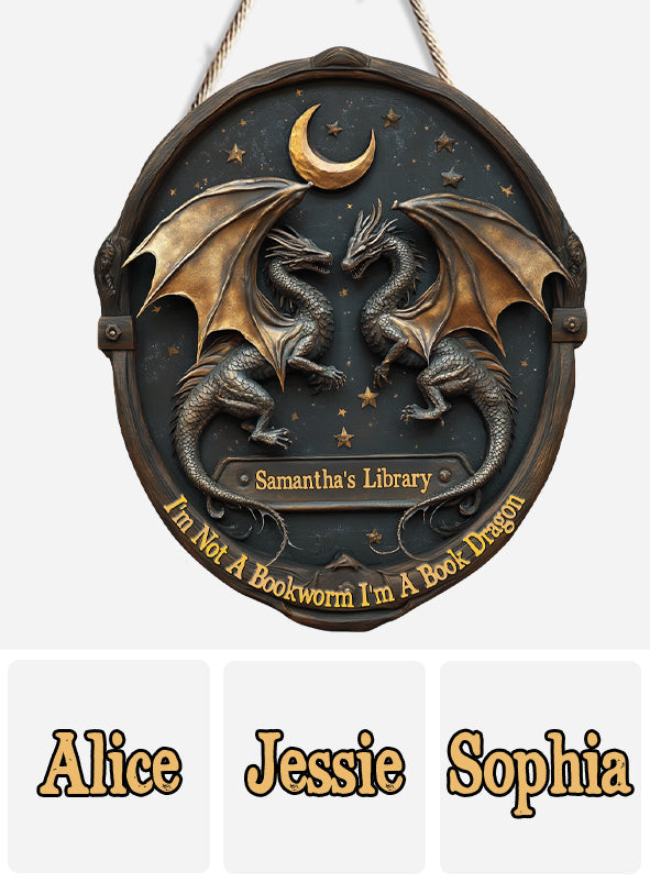 I'm Not A Bookworm I'm A Book Dragon - Personalized Book Custom Shaped Wood Sign