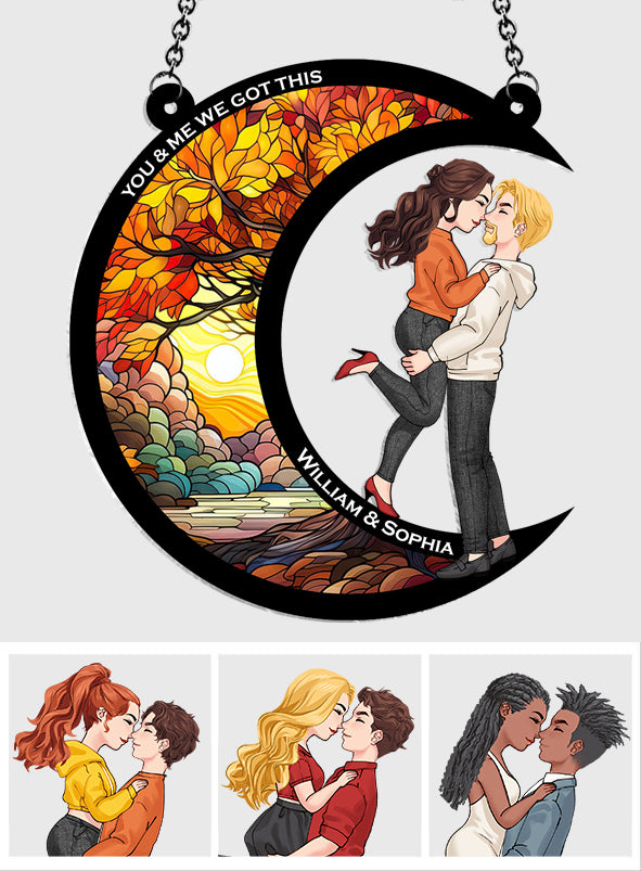 You & Me We Got This - Personalized Couple Window Hanging Suncatcher Ornament