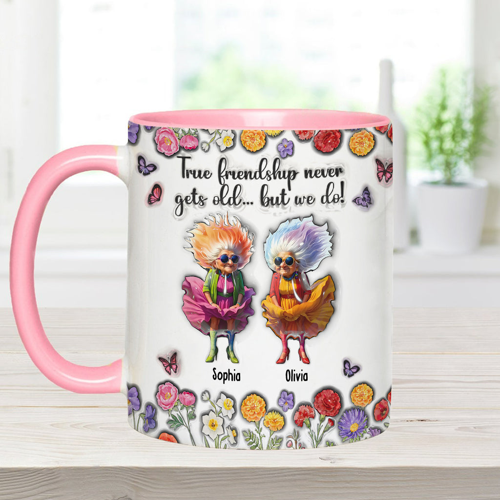 True Fiendship Never Gets Old... But We Do! - Personalized Bestie Accent Mug