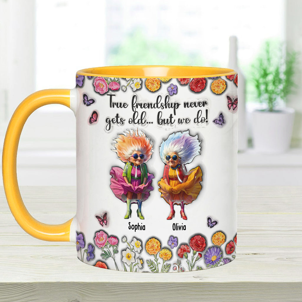 True Fiendship Never Gets Old... But We Do! - Personalized Bestie Accent Mug