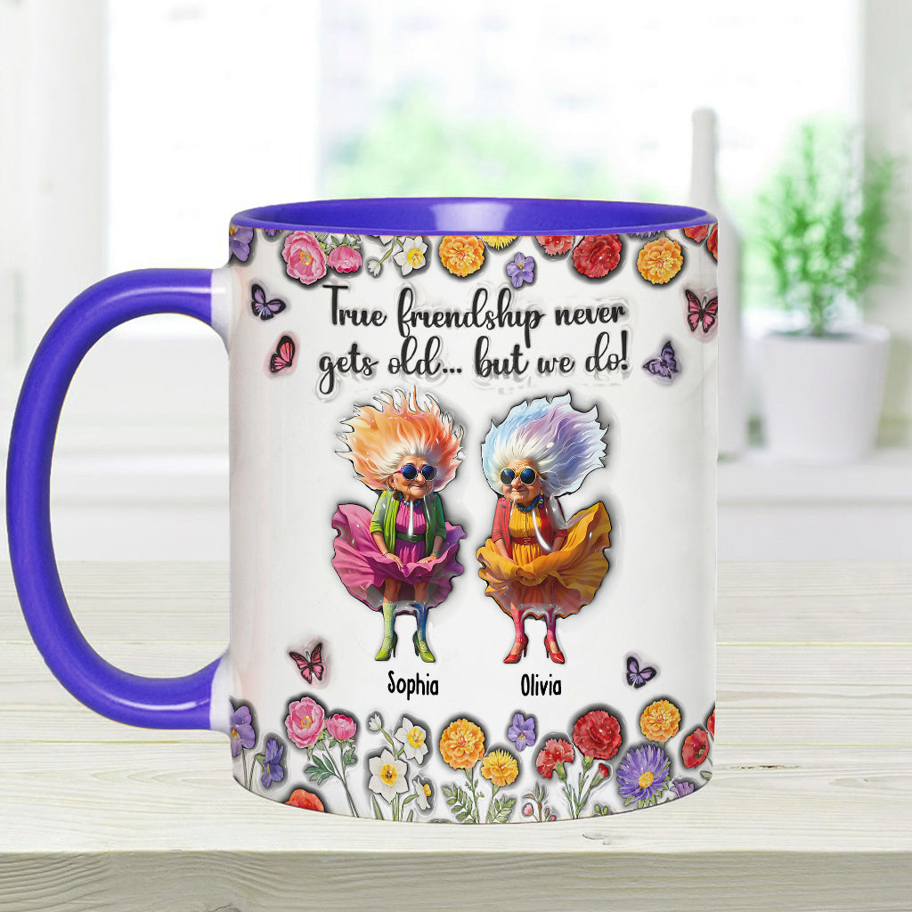 True Fiendship Never Gets Old... But We Do! - Personalized Bestie Accent Mug