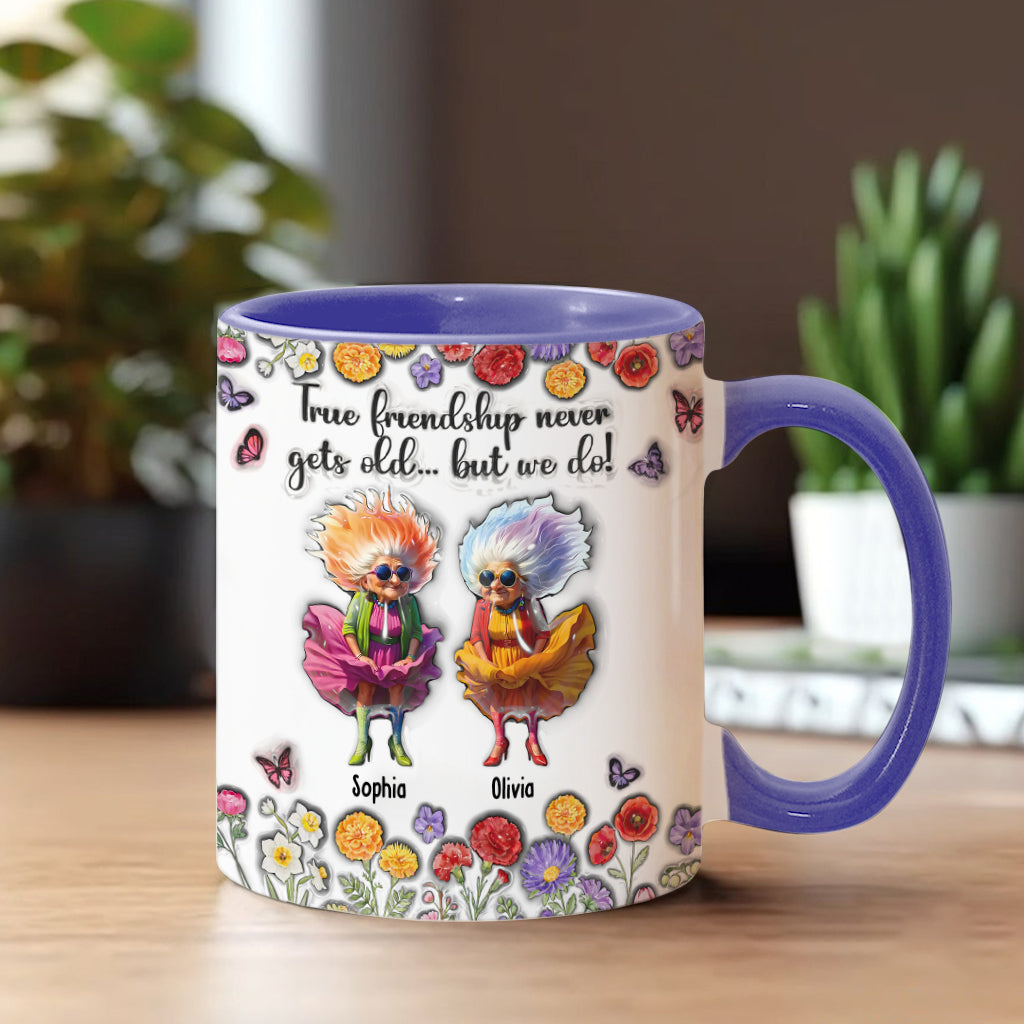 True Fiendship Never Gets Old... But We Do! - Personalized Bestie Accent Mug