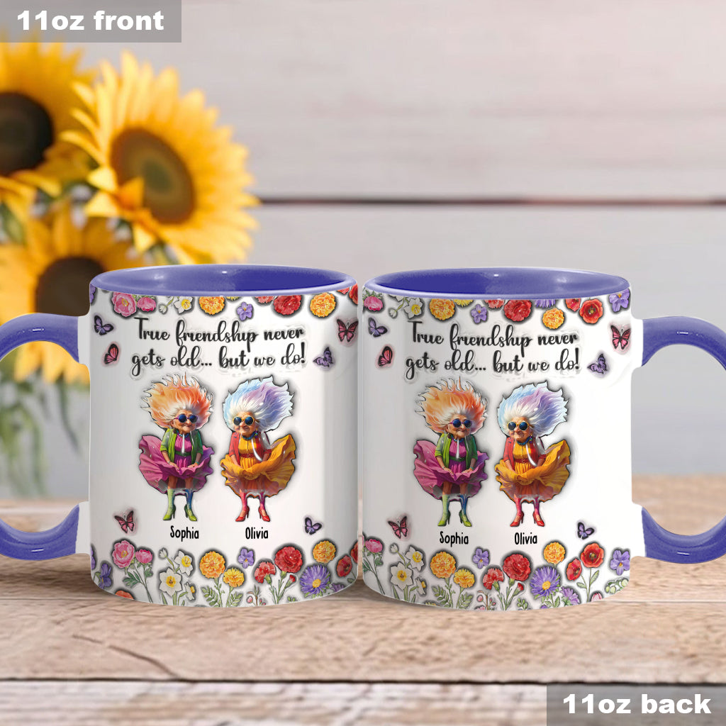 True Fiendship Never Gets Old... But We Do! - Personalized Bestie Accent Mug
