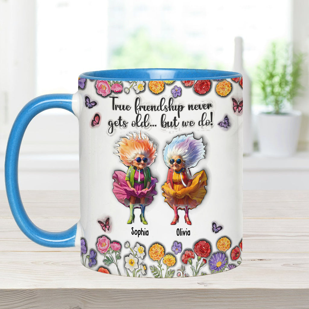 True Fiendship Never Gets Old... But We Do! - Personalized Bestie Accent Mug