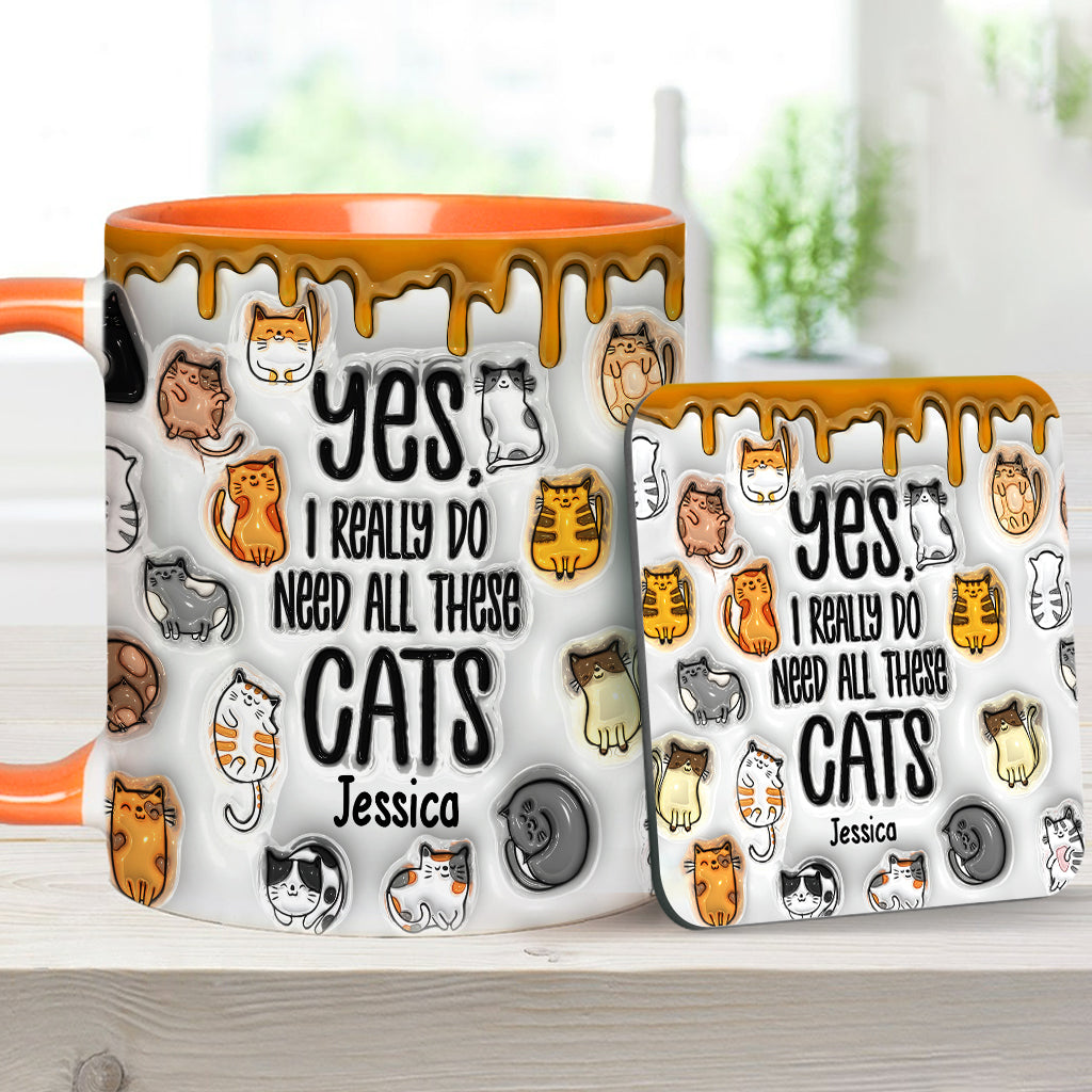 Yes I Do Need All These Cats - Personalized Cat Accent Mug