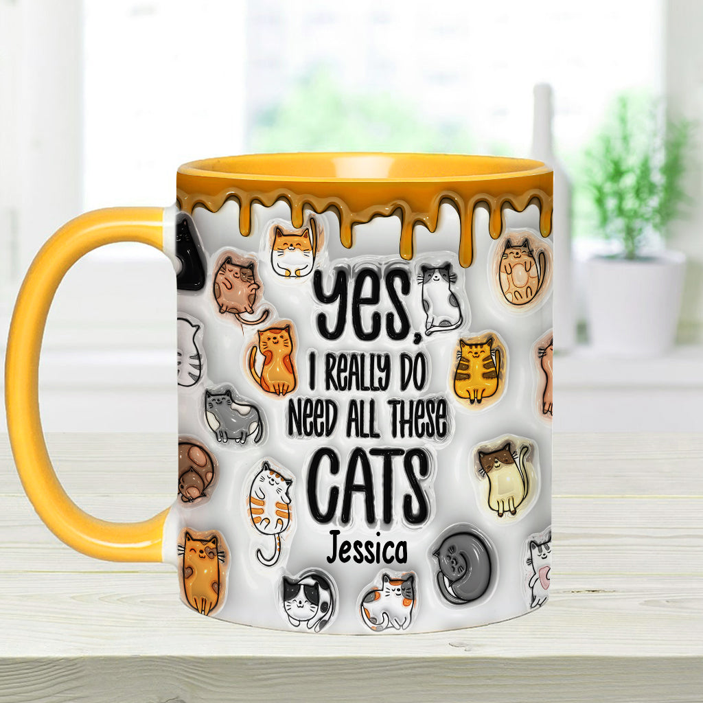 Yes I Do Need All These Cats - Personalized Cat Accent Mug