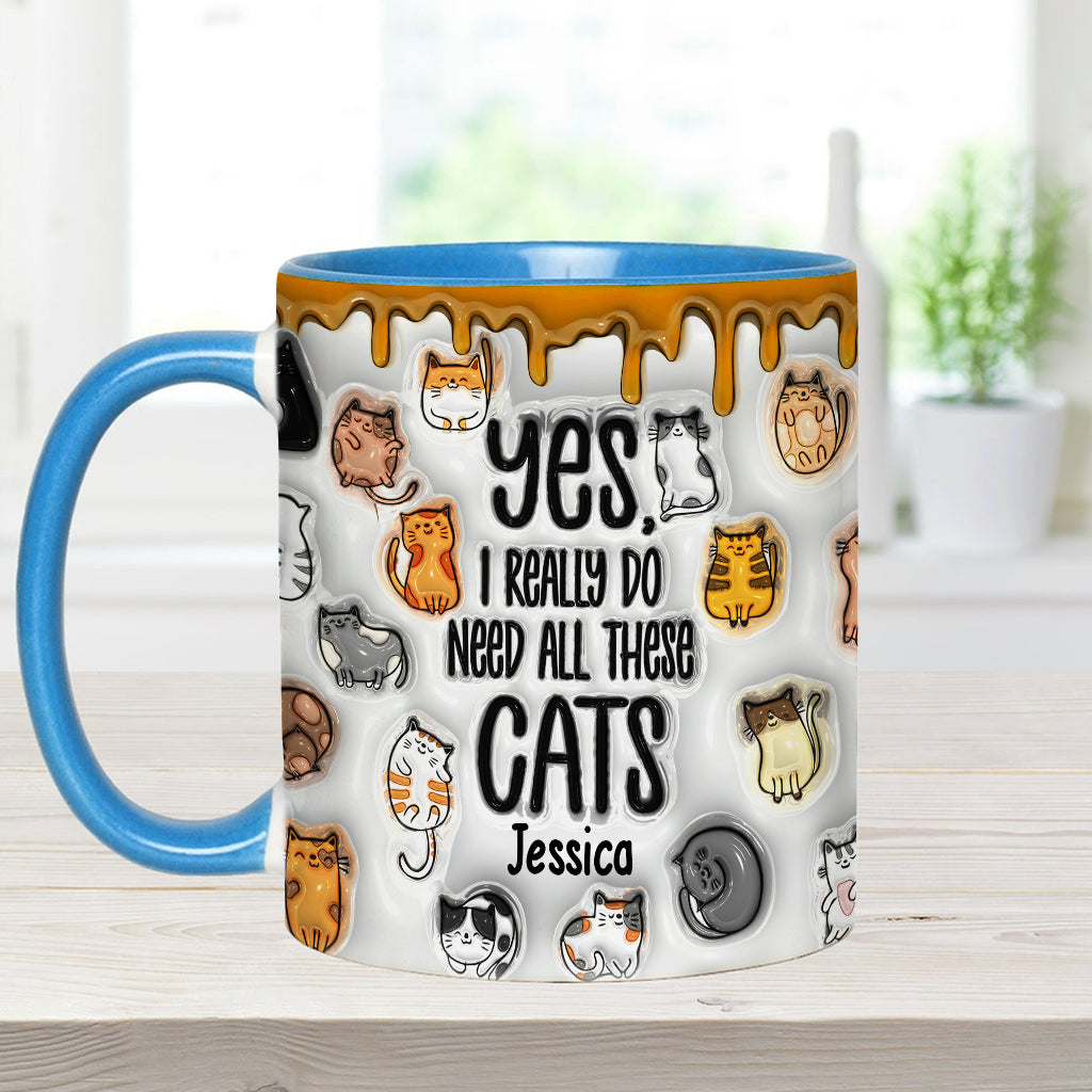 Yes I Do Need All These Cats - Personalized Cat Accent Mug