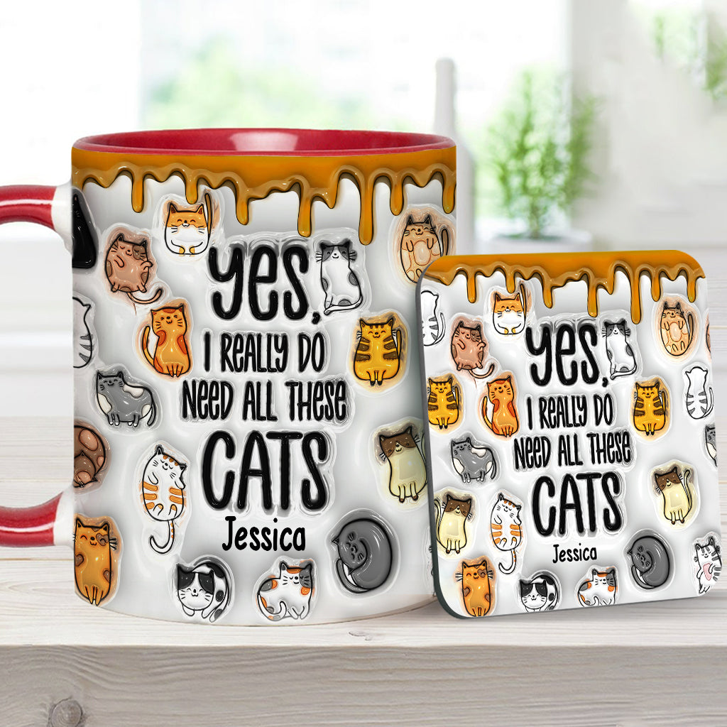 Yes I Do Need All These Cats - Personalized Cat Accent Mug