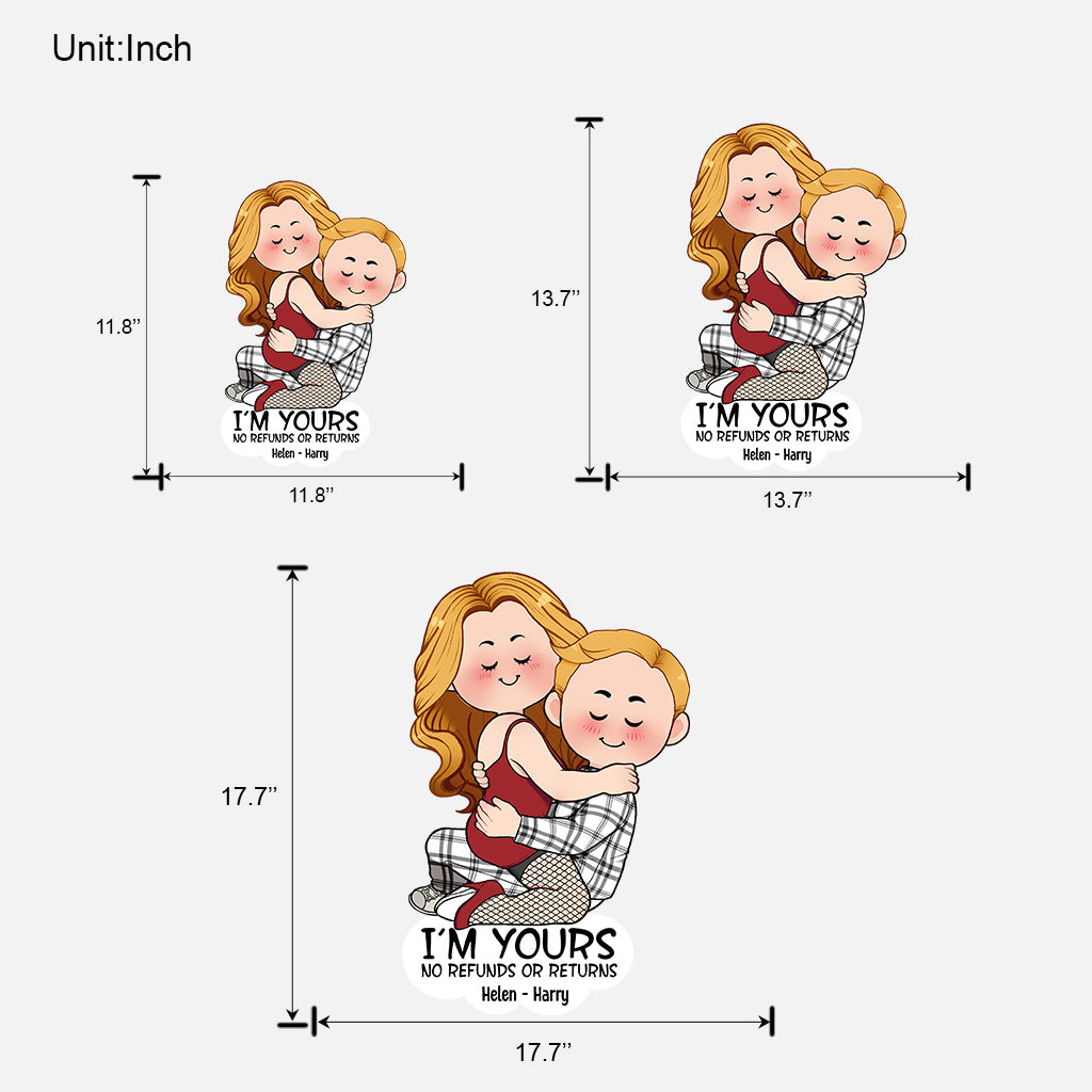 I'm Yours No Refunds Or Returns - Personalized Couple Custom Shaped Wood Sign