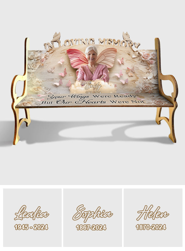 Your Wings Were Ready - Personalized Memorial Wooden Bench