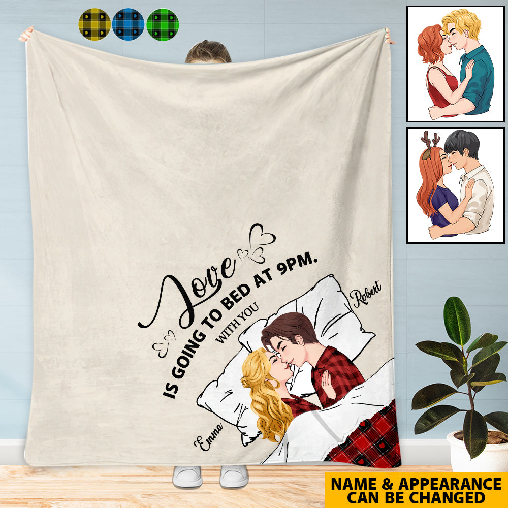 Love Is Go To Bed At 9PM With You - gift for wife, boyfriend - Personalized Blanket