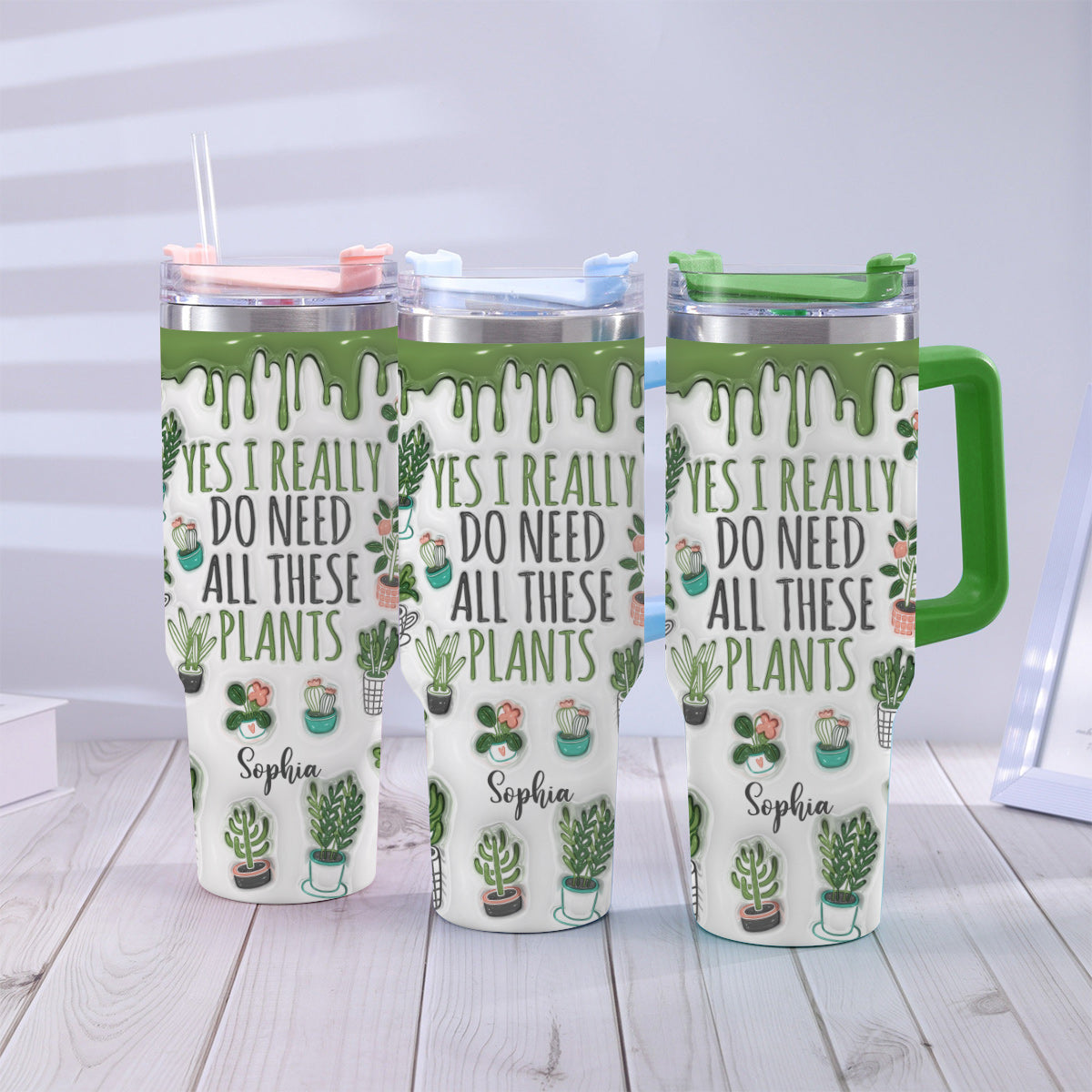 Yes I Really Do Need All These Plants - Personalized Gardening Tumbler With Handle