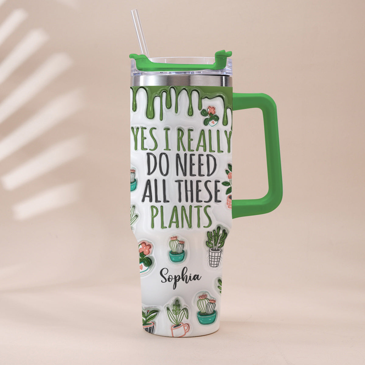 Yes I Really Do Need All These Plants - Personalized Gardening Tumbler With Handle